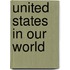 United States in Our World