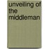 Unveiling Of The Middleman