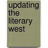Updating The Literary West door Lyon-T