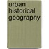 Urban Historical Geography