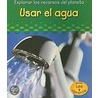 Usar el Agua = Using Water door Sharton Katz Cooper