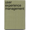 User Experience Management door Arnie Lund