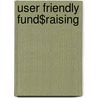 User Friendly Fund$raising door Warrene Williams