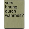 Vers Hnung Durch Wahrheit? by Philipp Ebert
