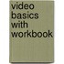 Video Basics With Workbook