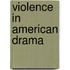 Violence In American Drama