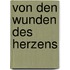 Von den Wunden des Herzens