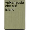 Vulkanausbr Che Auf Island door Manuel Lorenz