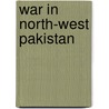 War in North-West Pakistan door Frederic P. Miller