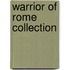 Warrior Of Rome Collection