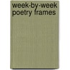 Week-by-Week Poetry Frames by Betsy Franco
