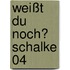 Weißt du noch? Schalke 04