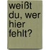 Weißt du, wer hier fehlt?