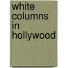 White Columns In Hollywood door Susan Myrick