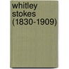 Whitley Stokes (1830-1909) door Daibhi O. Croinin