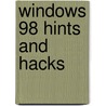 Windows 98 Hints And Hacks by Dean Andrews