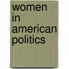 Women In American Politics door Doris Weatherford