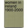 Women In Ireland 1900-2000 door Myrtle Hill