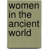 Women In The Ancient World by Jenifer Neils