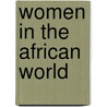 Women in the African World door Joan Esherick