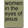 Women in the Eyes of Jesus by Antoine Nachef