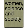 Women, Science And Society by Sue V. Rosser