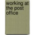 Working at the Post Office