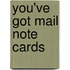 You'Ve Got Mail Note Cards
