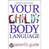 Your Child's Body Language by Susan Quilliam