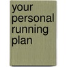 Your Personal Running Plan by Jeff Galloway