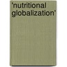 'Nutritional Globalization' door Ellen Hofmann