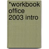 *Workbook Office 2003 Intro by William R. Pasewark