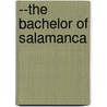 --The Bachelor Of Salamanca door Alain Ren Sage
