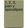 1, 2, 3, Juan Y Apocalipsis by Randall House Publications