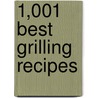 1,001 Best Grilling Recipes door Rick Browne