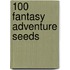 100 Fantasy Adventure Seeds