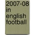 2007-08 In English Football