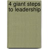 4 Giant Steps to Leadership door Ed Robinson