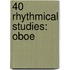 40 Rhythmical Studies: Oboe