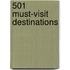 501 Must-Visit Destinations