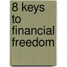 8 Keys To Financial Freedom door Dr Jade K. Brightly