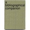 A Bibliographical Companion by Roy Stokes