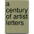 A Century of Artist Letters