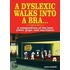 A Dyslexic Walks Into A Bra