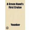 A Green Hand's First Cruise by Younker