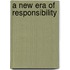 A New Era of Responsibility
