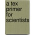 A Tex Primer for Scientists