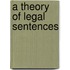 A Theory Of Legal Sentences