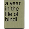 A Year In The Life Of Bindi door Bindi Irwin