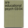 A/E Educational Psych 03/04 door Kathleen Cauley